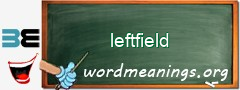 WordMeaning blackboard for leftfield